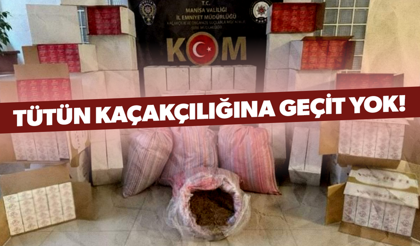Tütün kaçakçılığına geçit yok