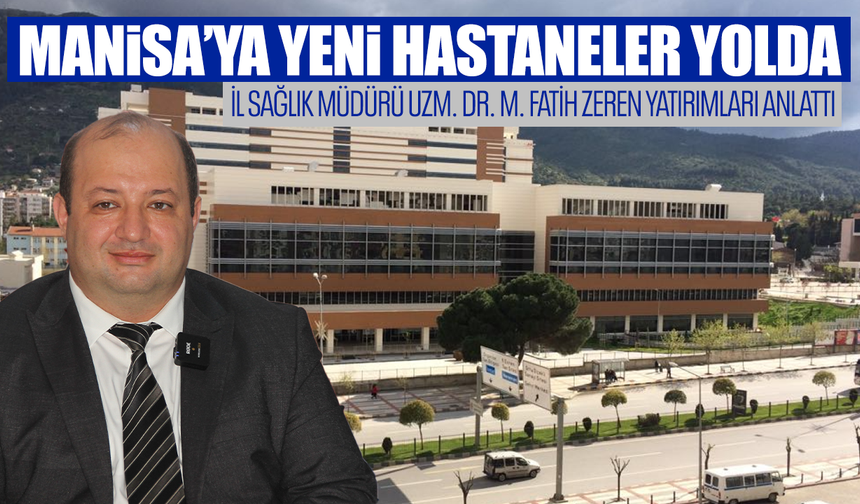 Manisa’da sağlıkta büyük atılım