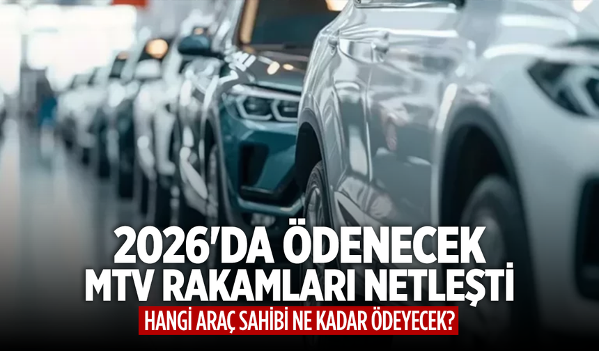 2026'da ödenecek MTV rakamları netleşti