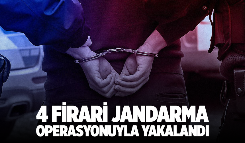 Manisa’da 4 firari jandarma operasyonuyla yakalandı