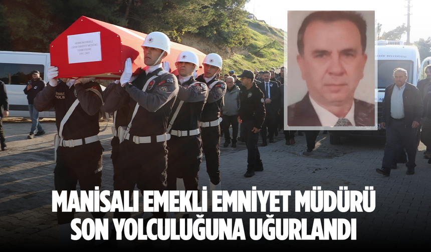 Emekli Emniyet Müdürü dualarla toprağa verildi