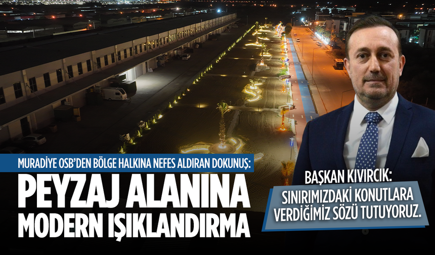 Muradiye OSB’den geceye ışık katan dokunuş