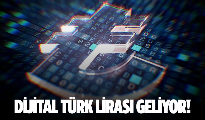 Dijital Türk Lirası'nda 2026 kritik tarih