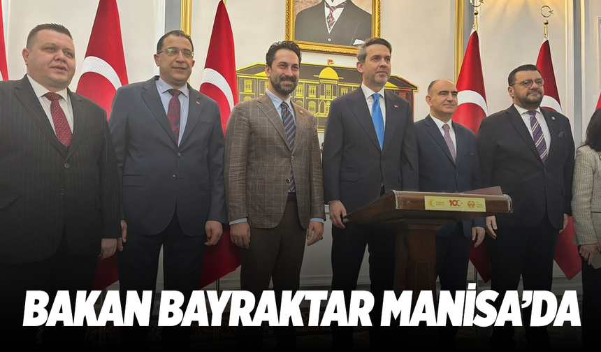 Enerji ve Tabii Kaynaklar Bakanı Bayraktar Manisa’da