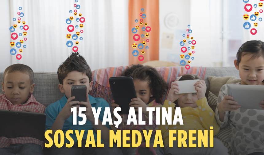 15 yaş altına sosyal medya yasağı geliyor