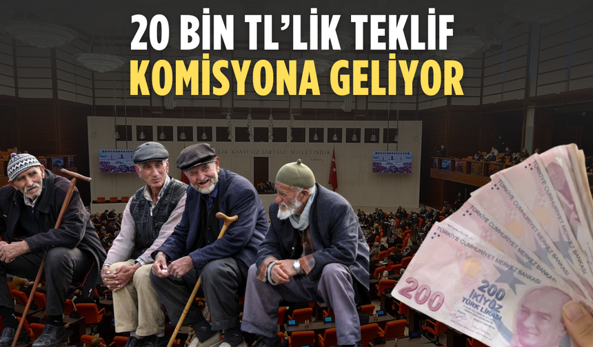 En Düşük Emekli Aylığı İçin Takvim Netleşti: 20 Bin TL Teklifi TBMM’de