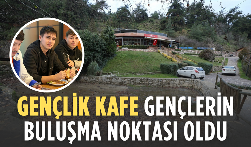 Gençlik Kafe gençlerin buluşma noktası oldu