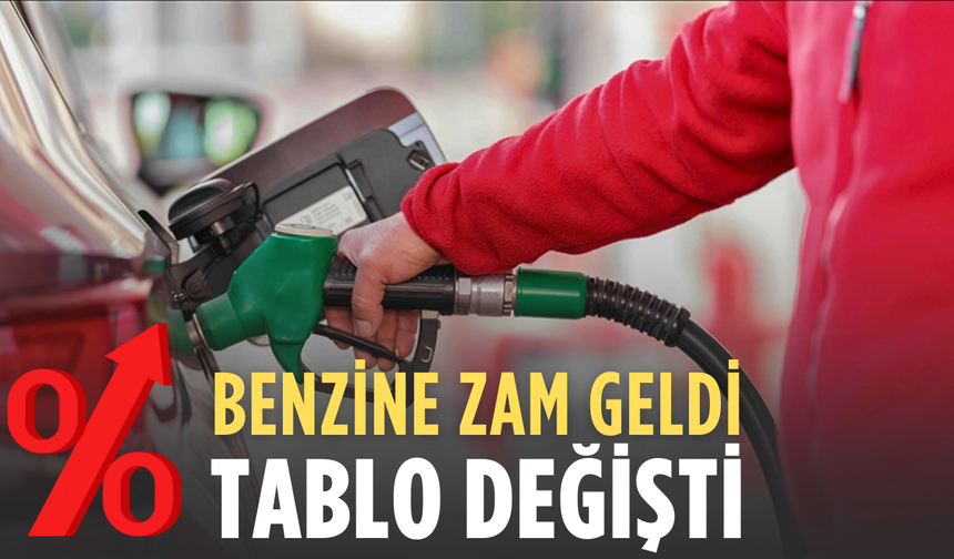 Benzine zam geldi, tablo değişti