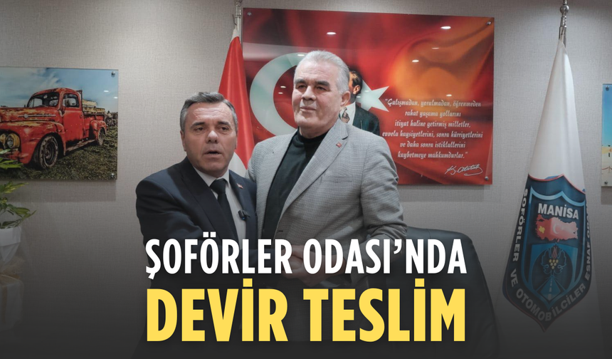 Şoförler Odası’nda devir teslim