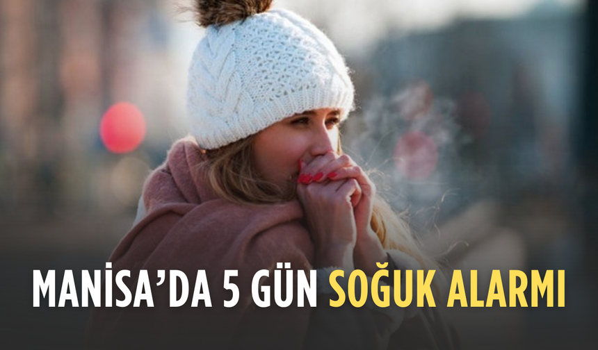 Manisa’da sıcaklıklar tek hanede