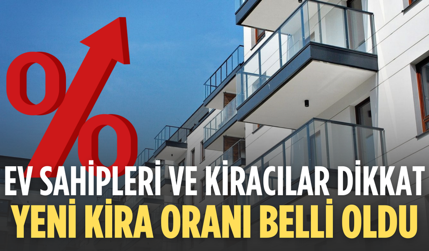 Ocak 2026 kira zam oranı açıklandı: Artış yüzde 34,88 oldu