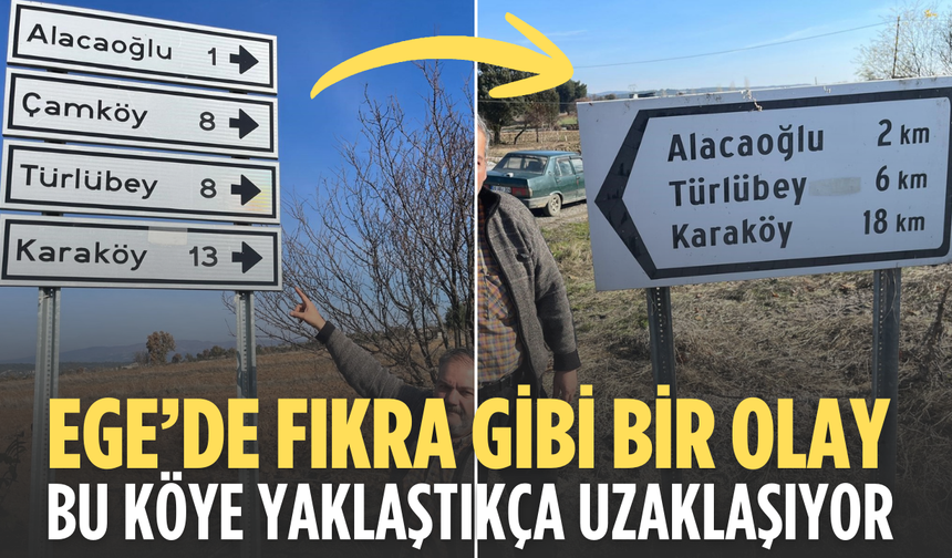 Fıkra gibi bir olay; Bu köy yaklaştıkça uzaklaşıyor