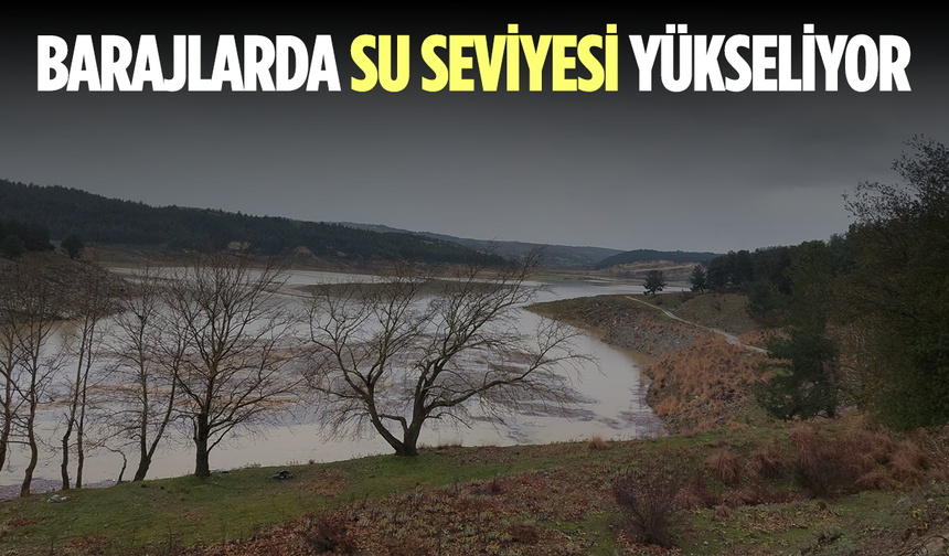 Buldan ve Afşar barajlarında su seviyesi yükseliyor