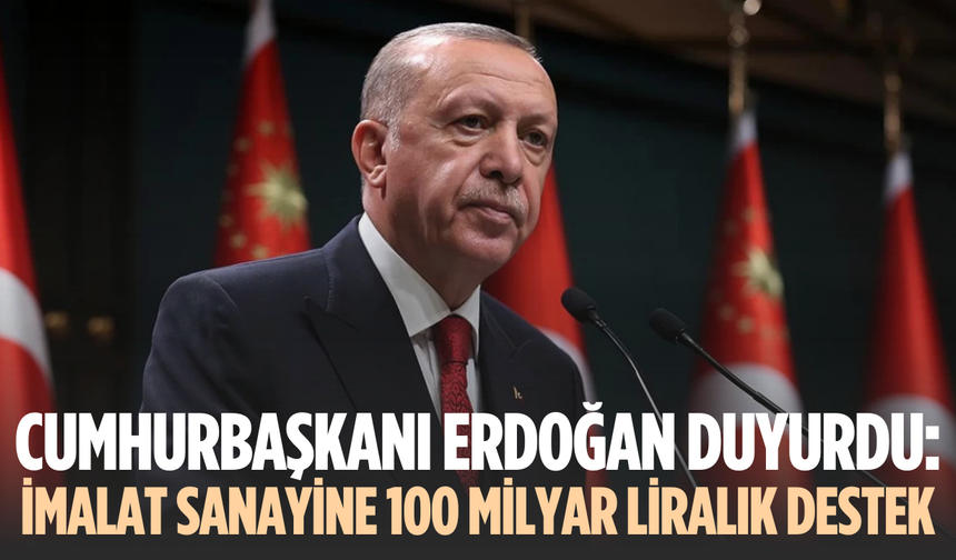 Cumhurbaşkanı Erdoğan'dan yeni finansman paketi müjdesi