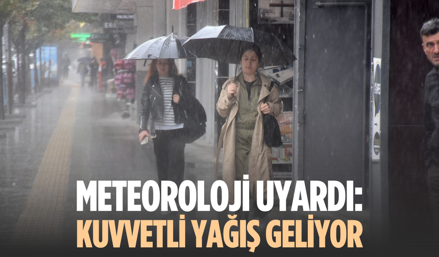 Manisa için kuvvetli yağış uyarısı