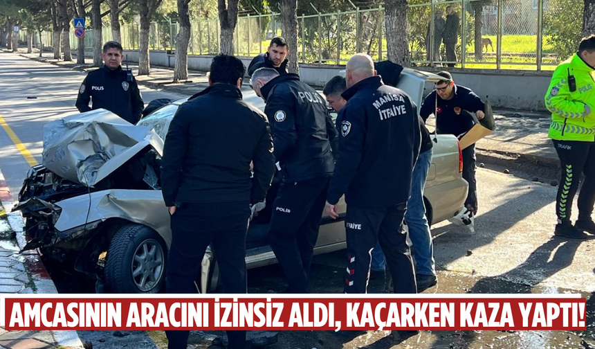 Amcasının aracını izinsiz aldı, kaçarken kaza yaptı