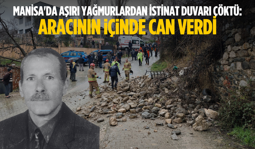 Manisa'da aşırı yağmurlardan istinat duvarı çöktü: 1 ölü