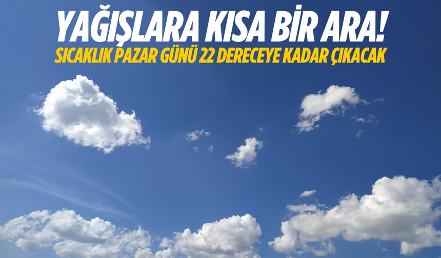 Manisa’da yağışlara kısa ara