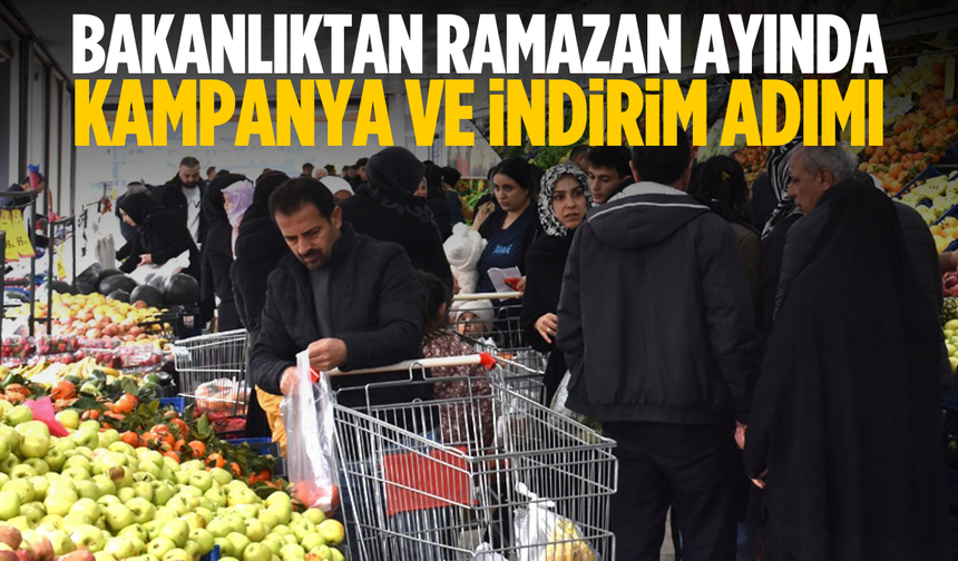 Bakanlıktan Ramazan ayında kampanya ve indirim adımı