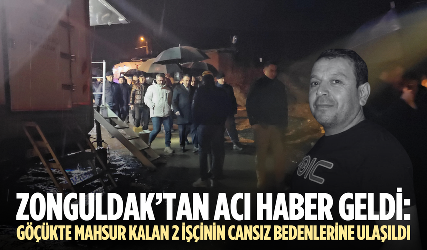 Maden ocağındaki göçükte 2 işçinin cansız bedenlerine ulaşıldı