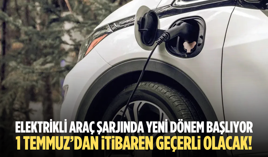 Elektrikli araç şarjında yeni dönem başlıyor