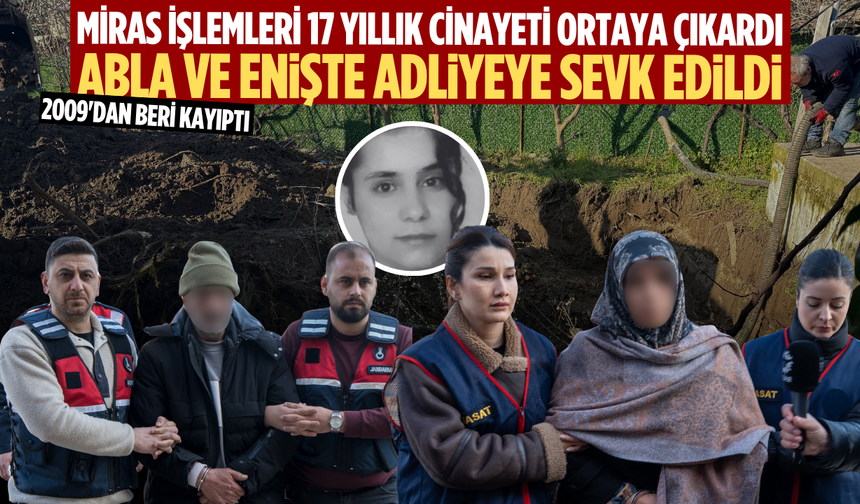 Miras işlemleri 17 yıllık cinayeti ortaya çıkardı