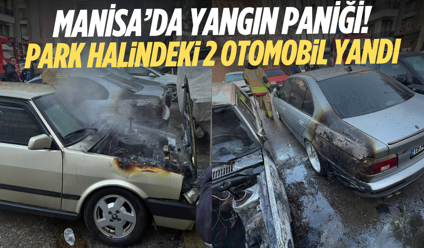 Salihli'de yangın paniği: Park halindeki 2 otomobil yandı