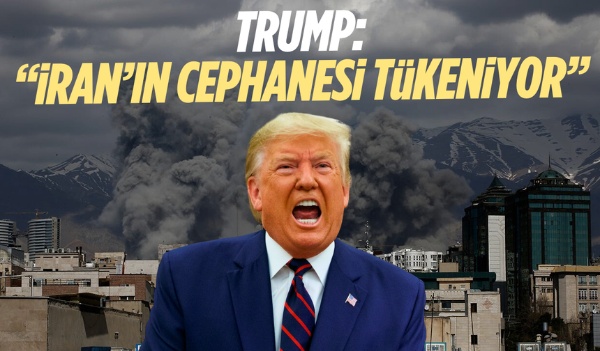 Trump: "İran’ın cephanesi tükeniyor"