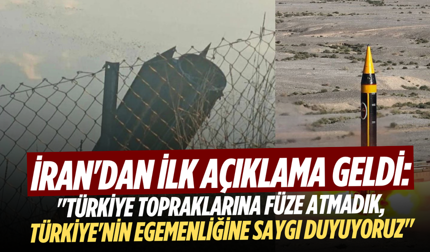 İran'dan ilk açıklama geldi: ''Türkiye'ye füze atmadık''
