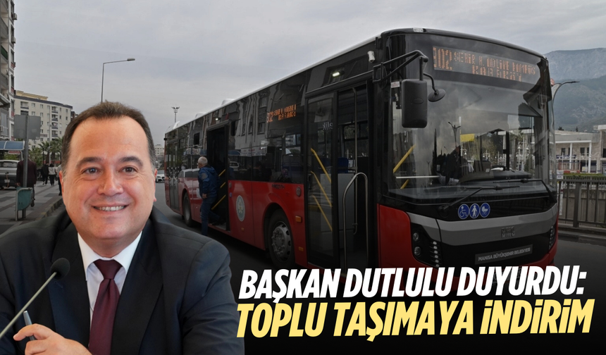 Başkan Dutlulu duyurdu: Toplu taşımaya indirim