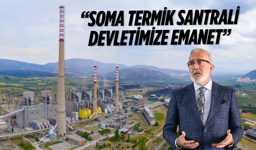Yenişehirlioğlu’ndan Soma Termik Santral açıklaması