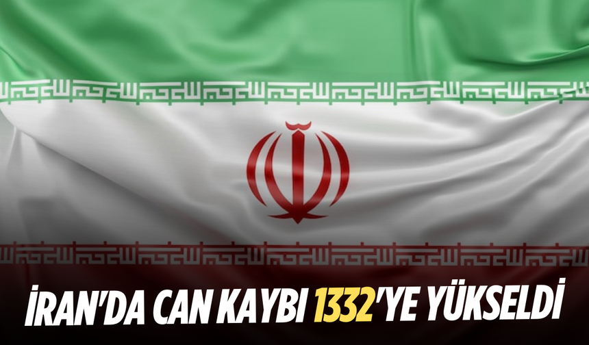İran'da can kaybı bin 332'ye yükseldi