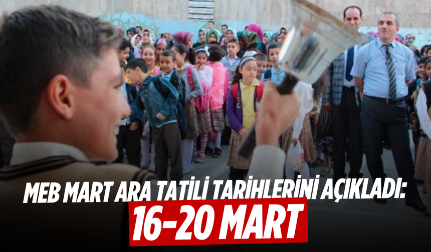 Mart Ara Tatili Ne Zaman Başlıyor?