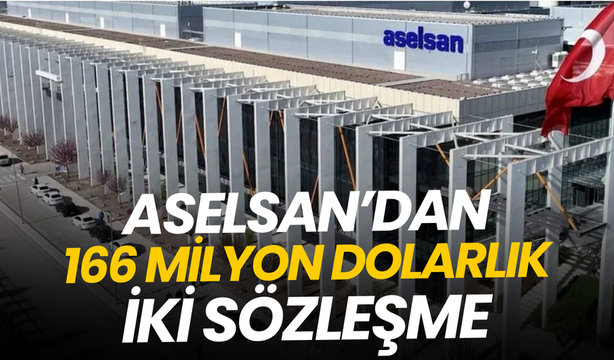 ASELSAN’dan 166 milyon dolarlık iki sözleşme