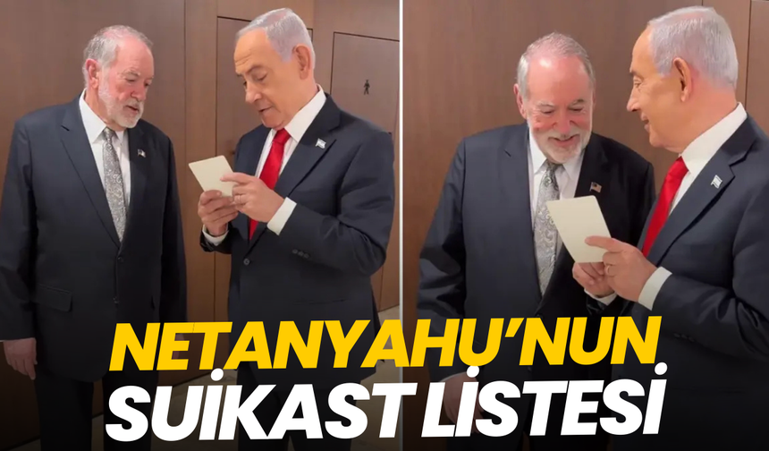 Netanyahu, ABD büyükelçisine "suikast listesini" gösterdi