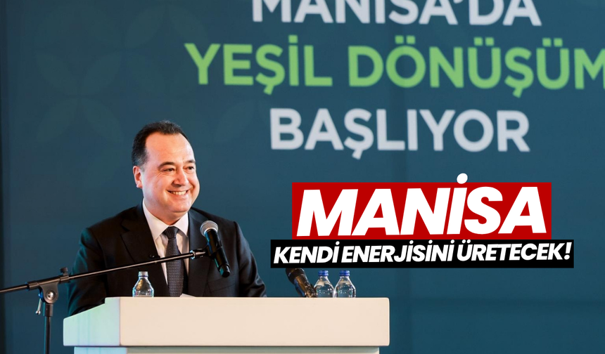 Manisa kendi enerjisini üretecek