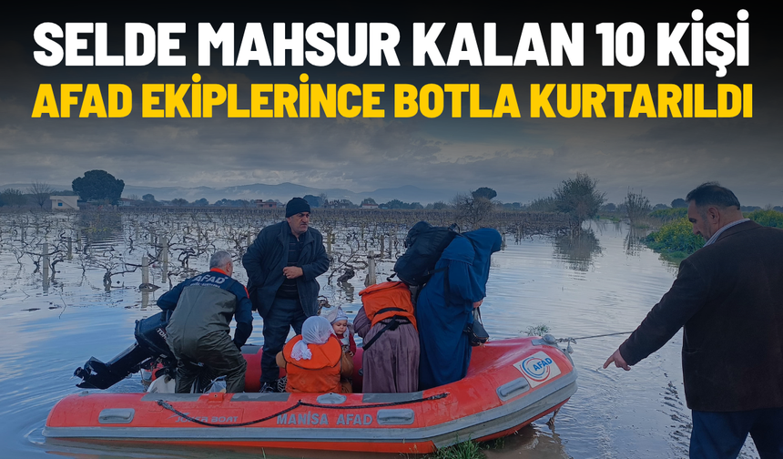 Selde mahsur kalan 10 kişi AFAD ekiplerince botla kurtarıldı