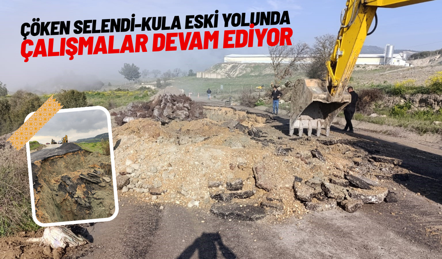 Çöken Selendi-Kula eski yolunda çalışmalar devam ediyor