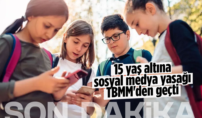 15 yaş altına sosyal medya yasağı TBMM'den geçti