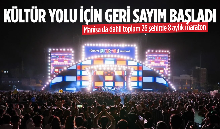 Manisa'da Kültür Yolu için geri sayım başladı