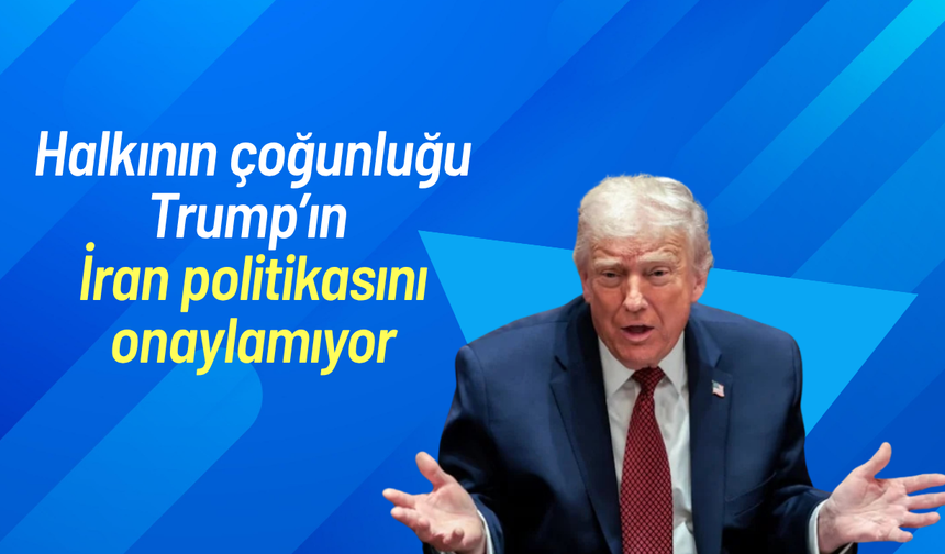ABD halkından Trump’a İran tepkisi büyüyor
