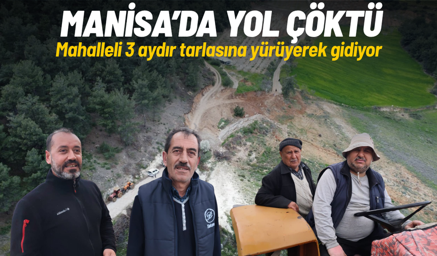 Yol çöktü, mahalleli 3 aydır tarlasına yürüyerek gidiyor