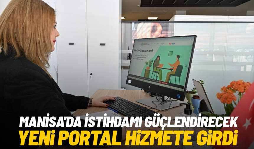 Manisa'da istihdamı güçlendirecek yeni portal hizmete girdi