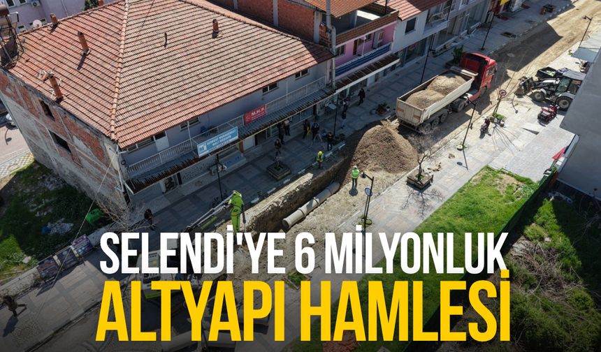Selendi'ye 6 milyonluk altyapı hamlesi