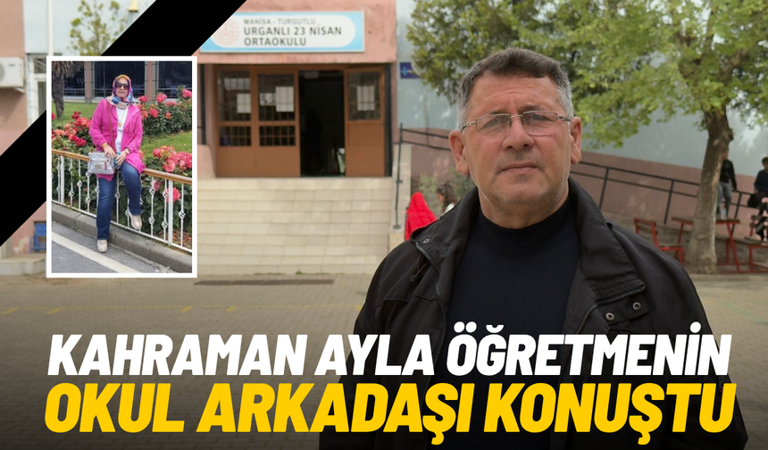 Kahraman öğretmenin okul arkadaşı konuştu