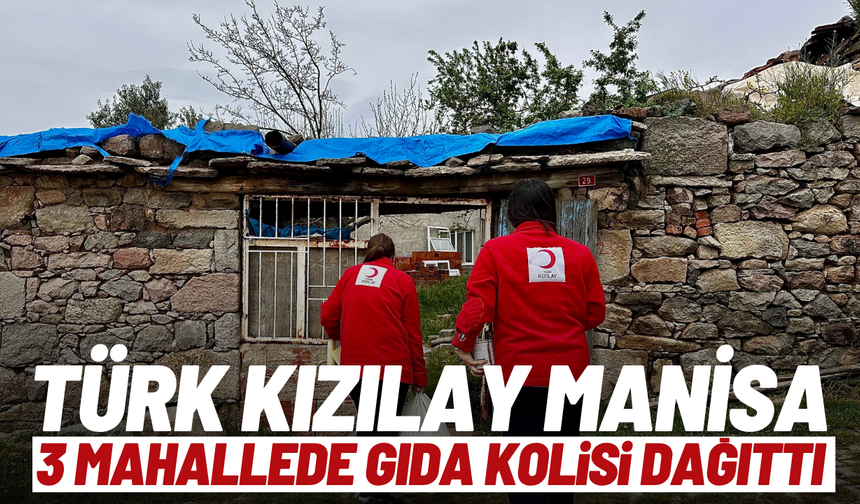 Türk Kızılay Manisa, 3 mahallede gıda kolisi dağıttı