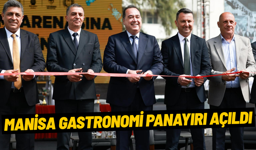 Manisa Gastronomi Panayırı açıldı
