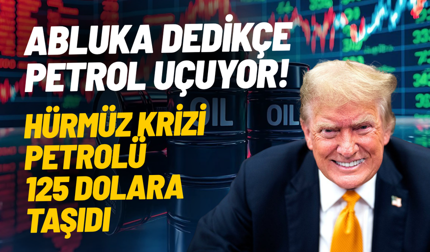 Son 4 yılın rekoru! Hürmüz krizi petrolü 125 dolara taşıdı