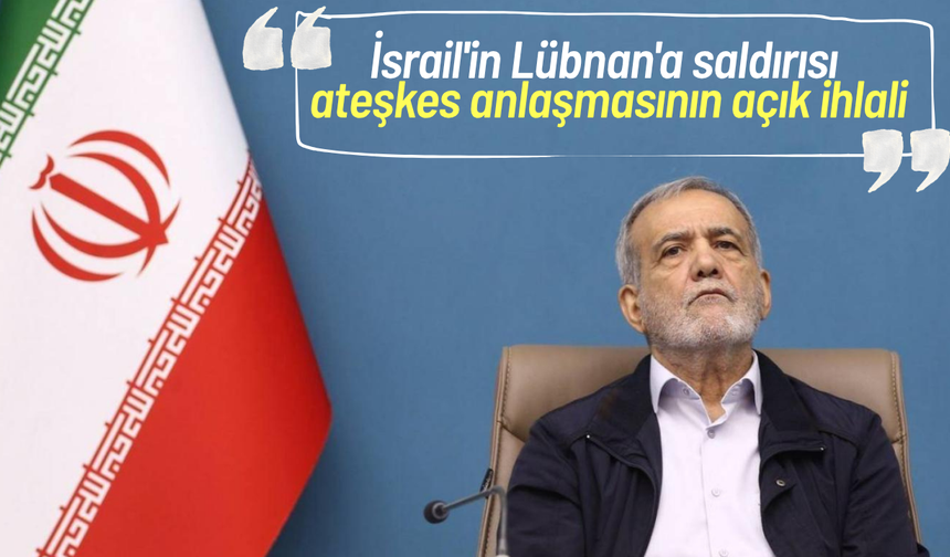 Mesud Pezeşkiyan: "İsrail ateşkesi ihlal etti"