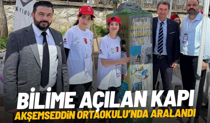 Bilime açılan kapı Akşemseddin Ortaokulu'nda aralandı